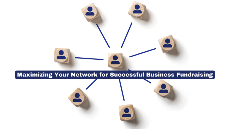 Maximizing Your Network for Successful Business Fundraising blog article cover photo